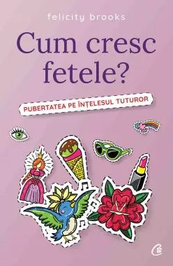 Cum cresc fetele? (resigilat)