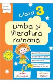 Limba și literatura română pentru clasa a III-a. Caiet de lucru. Comunicare, vocabular, noţiuni teoretice (resigilat)