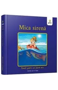 Mica Sirenă - Povesti pentru cei foarte mici (resigilat)