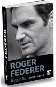 Roger Federer. Biografia (resigilat)
