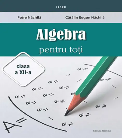 Algebra pentru toti - Clasa 12