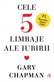 Cele cinci limbaje ale iubirii. Editie de colectie (resigilat)