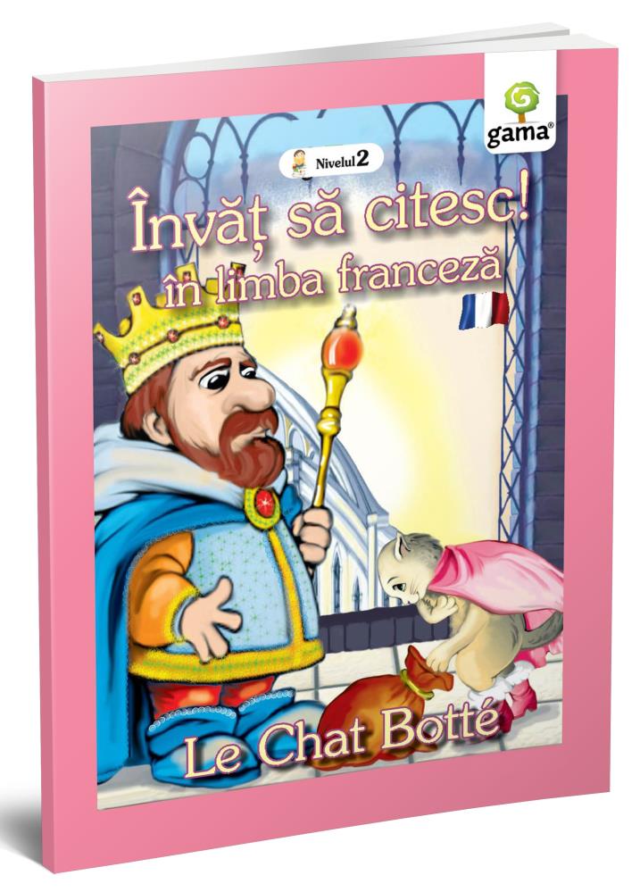  Invat sa citeasc in limba franceza. Motanul incaltat (resigilat)