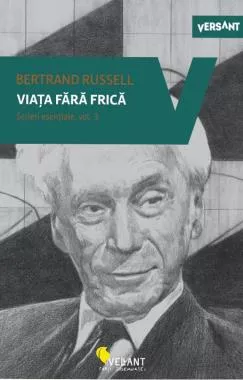 Viata fara frica - Scrieri esentiale, vol. 3 (resigilat)