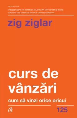 Curs de vanzari - Cum sa vinzi orice oricui. Editia a II - a (resigilat)