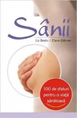 100 de sfaturi pentru o viață sănătoasa - Sânii (resigilat)