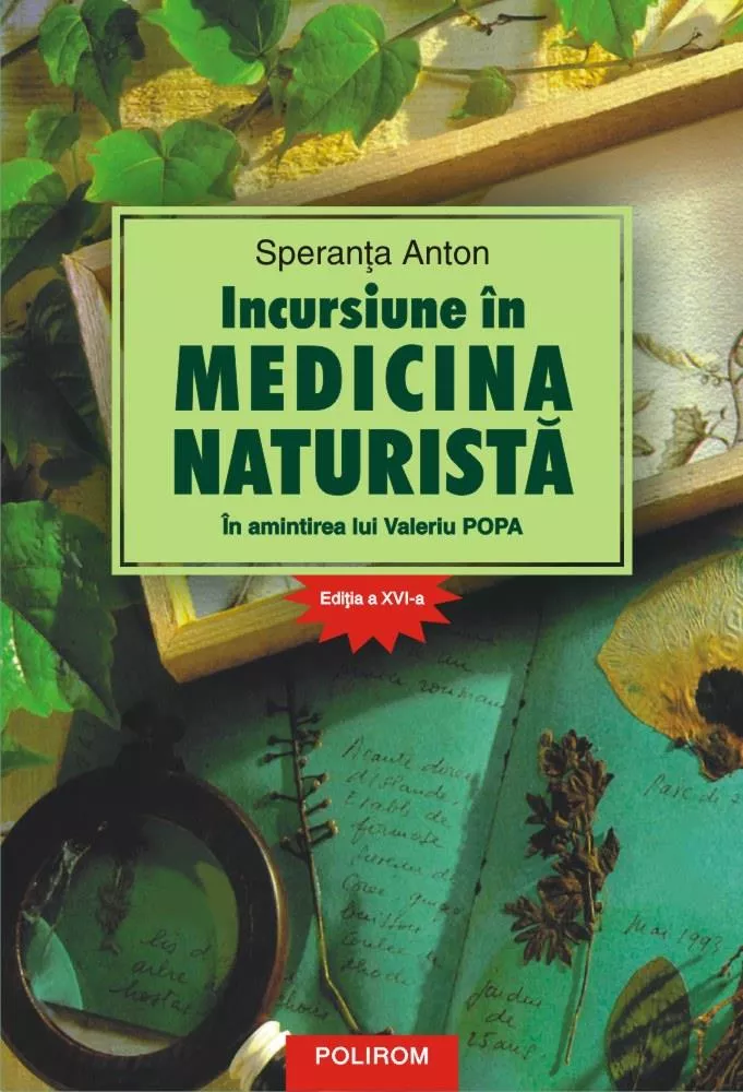 Incursiune in medicina naturista. In amintirea lui Valeriu Popa. Editia a XVI-a (resigilat)