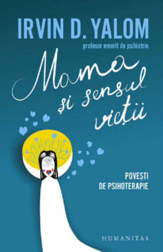 Mama si sensul vietii. Povesti de psihoterapie (resigilat)