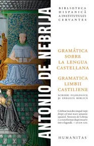 Gramatica sobre la lengua castellana / Gramatica limbii castiliene
