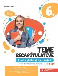 Limba si literatura romana - Clasa 6 - Teme recapitulative