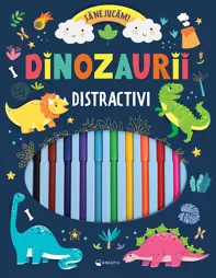 Dinozaurii distractivi. Sa ne jucam!