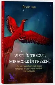 Vieți în trecut, miracole în prezent (resigilat)