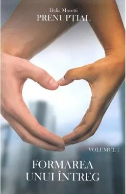 Prenuptial, Vol. 1, Formarea unui intreg  (resigilat)