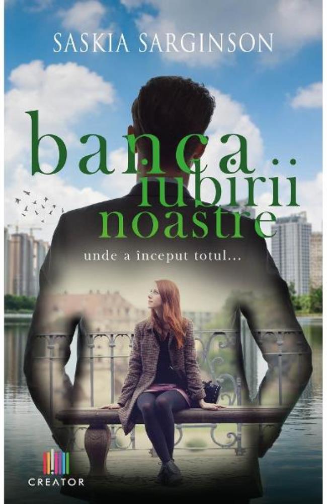 Banca iubirii noastre. Locul unde a inceput totul...   (resigilat)