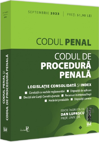 Codul penal si Codul de procedura penala Septembrie 2023