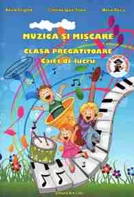 Muzica si miscare clasa pregatitoare caiet de lucru (resigilat)