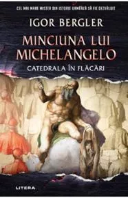 Minciuna lui Michelangelo. Editie cartonata (resigilat)