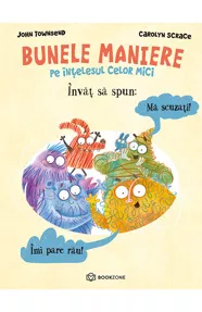 Învăț să spun Mă scuzați și Îmi pare rău (resigilat)