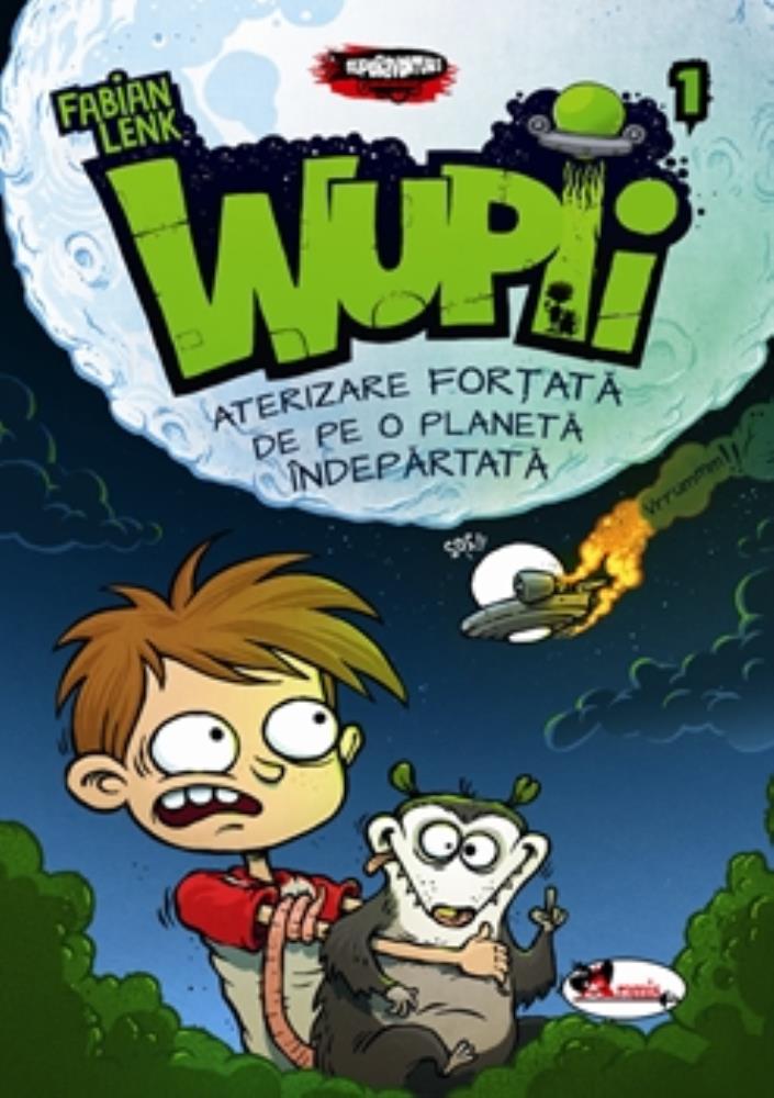 Wupii - Aterizare fortata de pe o planeta indepartata (resigilat)