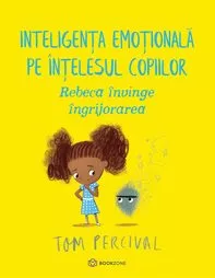 Rebeca învinge îngrijorarea (resigilat)