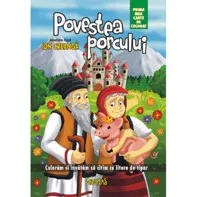 Povestea porcului - prima mea carte de colorat (resigilat)