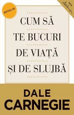 Cum sa te bucuri de viata şi de slujba (resigilat)