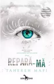 Repară-mă. Seria Atingerea lui Juliette Vol. 4 (resigilat)