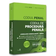 Codul penal si Codul de procedura penala: Iunie 2022 (resigilat)