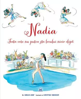 Nadia - Fata care nu putea sta locului nicio clipă (resigilat)