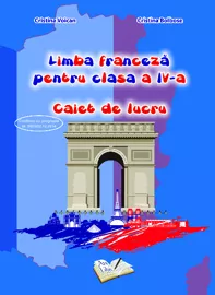 Limba franceza pentru cls. a IV-a - caiet de lucru (resigilat)
