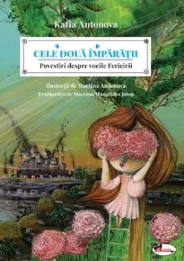 Cele doua imparatii. Povestiri despre vocile fericirii (resigilat)