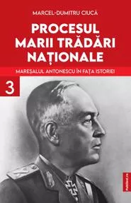 Procesul marii tradari nationale Vol. 3 (resigilat)