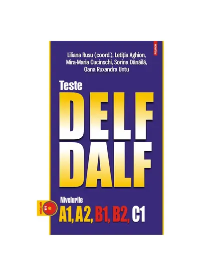 Teste DELF/DALF. Nivelurile A1, A2, B1, B2, C1