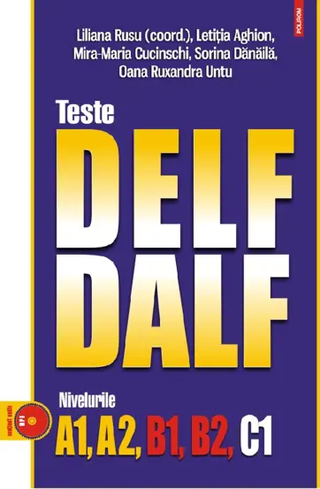 Teste DELF/DALF. Nivelurile A1, A2, B1, B2, C1