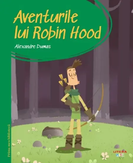 Aventurile lui Robin Hood. Prima mea biblioteca