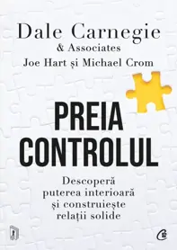 Preia controlul - Dale Carnegie & Associates, Michel Crom, Joe Hart