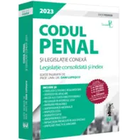 Codul penal si legislatie conexa 2023. Editie PREMIUM