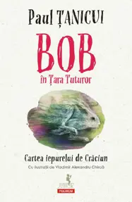 Bob în Tara Tuturor. Cartea iepurelui de Craciun