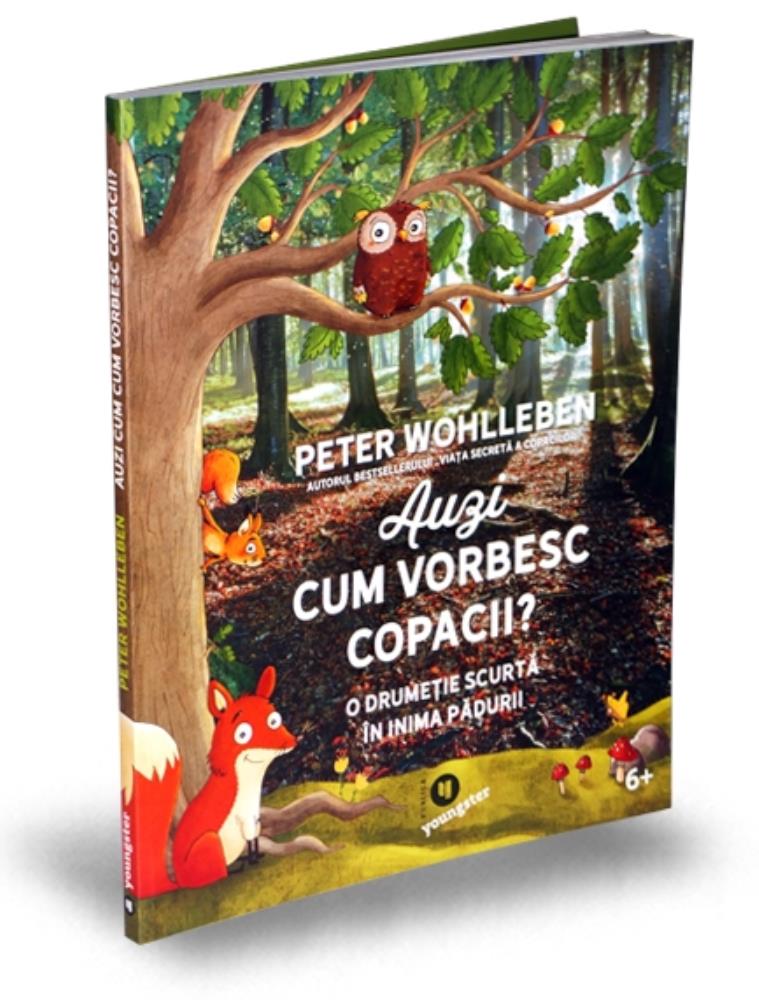 Auzi cum vorbesc copacii? (resigilat)