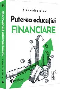 Puterea educatiei financiare