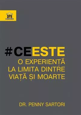 Ce este o experienta la limita dintre viata si moarte (resigilat)