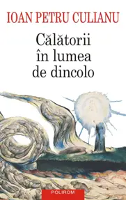 Calatorii in lumea de dincolo (editie noua)