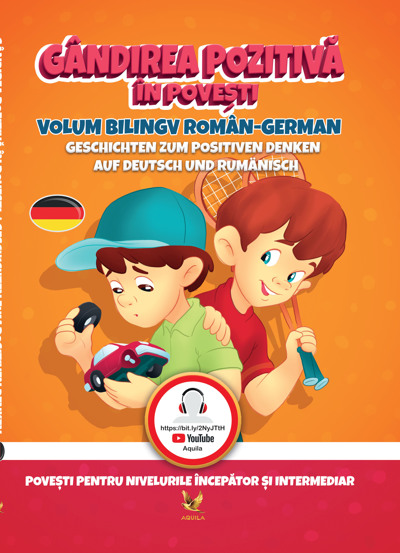 Gandirea pozitiva in povesti. Volum bilingv roman-german (resigilat)