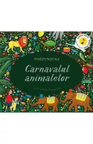 Povesti muzicale. Carnavalul animalelor (resigilat)