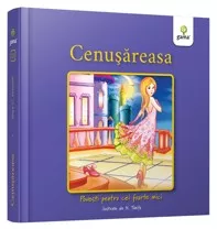 Cenusareasa - Povesti pentru cei foarte mici (resigilat)