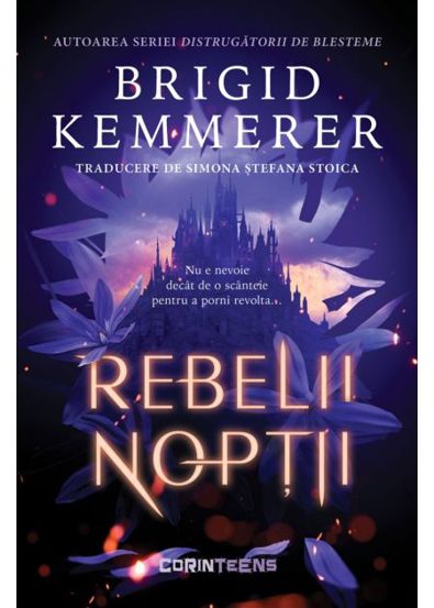 Rebelii noptii. Seria Rebelii noptii Vol.1
