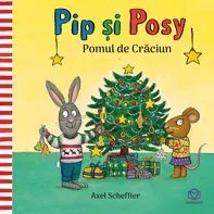 Pip si Posy. Pomul de Craciun (resigilat)