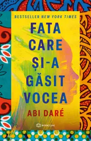 Fata care și-a găsit vocea (resigilat)