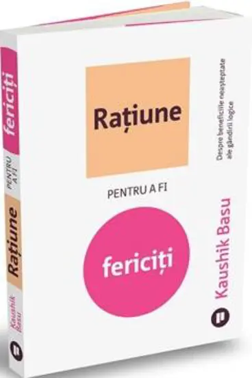 Ratiune pentru a fi fericiti