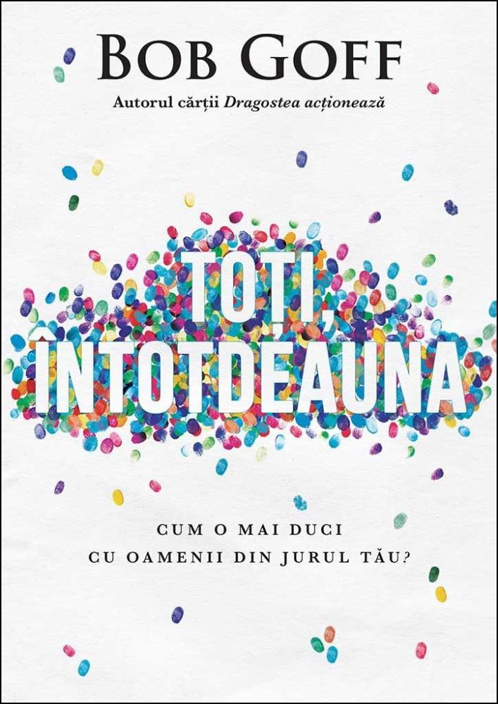 Toti, intotdeauna. Cum o mai duci cu oamenii din jurul tau? (resigilat)